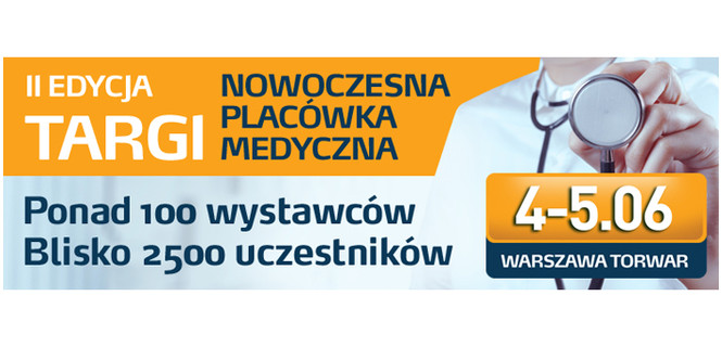 Nowoczesna Placówka Medyczna - targi medyczne 4-5 czerwca